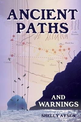 Ancient Paths and Warnings by Aysen, Shelly