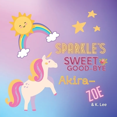 Sparkle's Sweet Good-bye by Lee, K.