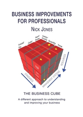 Business Improvements for Professionals: The Business Cube by Jones, Nick
