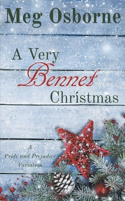 A Very Bennet Christmas by Osborne, Meg