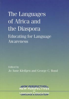The Languages of Africa and the Diaspora: Educating for Language Awareness by Kleifgen, Jo Anne