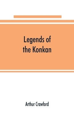 Legends of the Konkan by Crawford, Arthur
