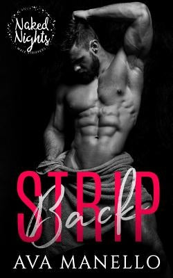 Strip Back: Eric's Story by Manello, Ava