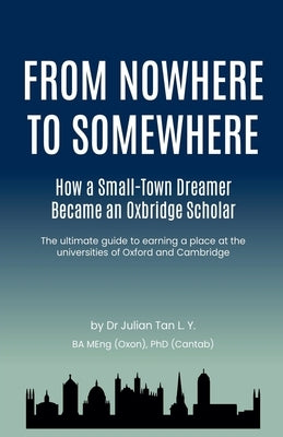 From Nowhere to Somewhere by Tan, Julian