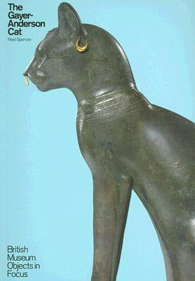 The Gayer-Anderson Cat by Spencer, Neal