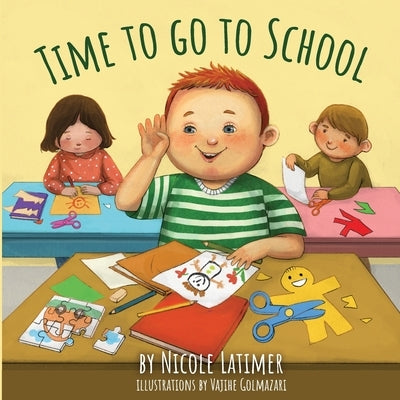 Time to Go to School by Latimer, Nicole