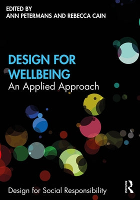 Design for Wellbeing: An Applied Approach by Petermans, Ann
