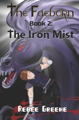 The Iron Mist by Greene, Renee
