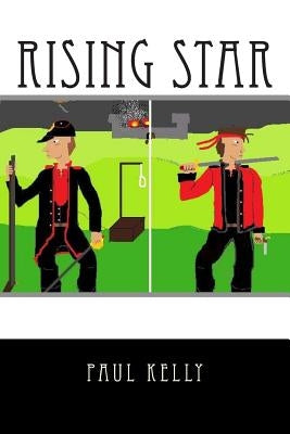 Rising Star: How far would you go for an ideal? by Kelly, Paul