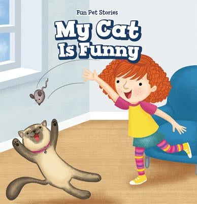My Cat Is Funny by Nau, Myrna