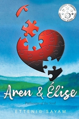 Aren & Élise: Pathways of the Soul by Sayam, Ettenig