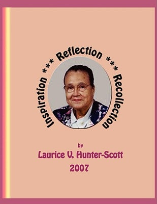Inspiration, Reflection, Recollection by Hunter-Scott, Laurice V.