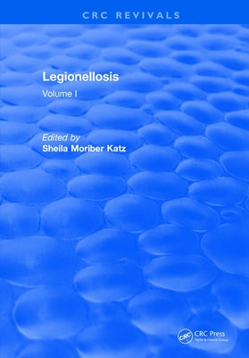 Legionellosis: Volume I by Katz