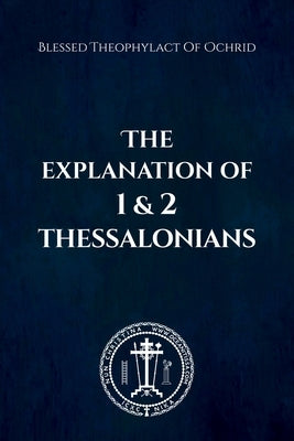 The Explanation of 1 and 2 Thessalonians by Christina, Nun