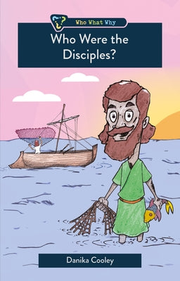 Who Were the Disciples? by Null Cooley, Danika