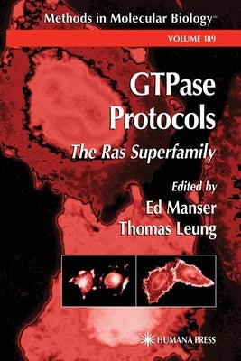 Gtpase Protocols: The Ras Superfamily by Manser, Ed