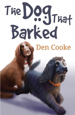The Dog That Barked by Cooke, Den