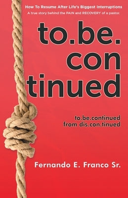 to.be.continued by Franco, Fernando E.