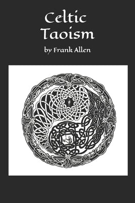 Celtic Taoism by Morello, Brandi
