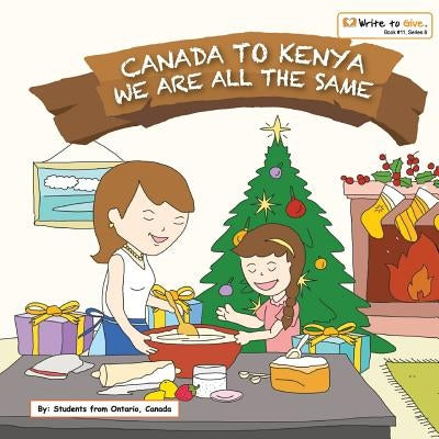 Canada to Kenya- We Are All the Same by Canada &. Kenya, Students from