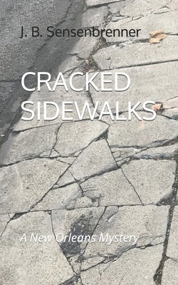 Cracked Sidewalks by Sensenbrenner, J. B.
