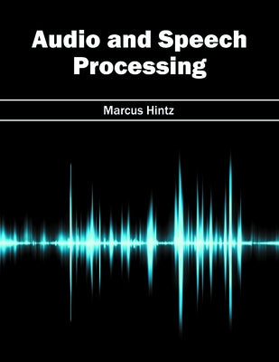 Audio and Speech Processing by Hintz, Marcus