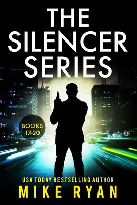 The Silencer Series Books 17-20 by Ryan, Mike