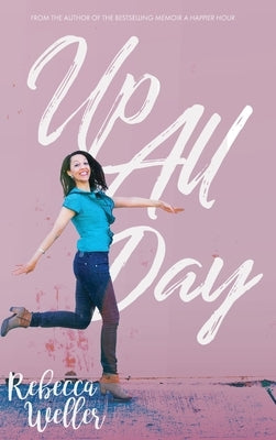 Up All Day by Weller, Rebecca