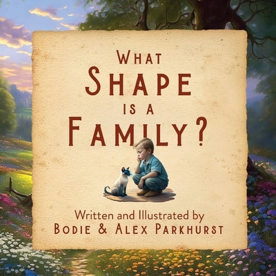 What Shape is a Family by Parkhurst, Bodie