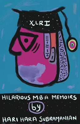 Hilarious MBA Memoirs by Subramaniam, Hari Hara