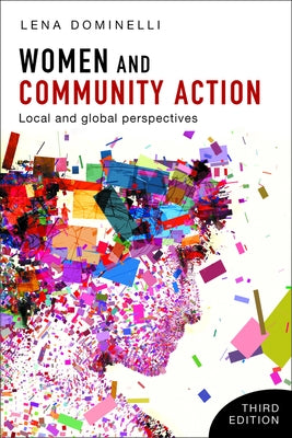 Women and Community Action: Local and Global Perspectives by Dominelli, Lena