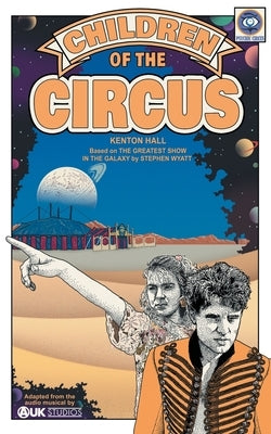 Children of the Circus: Based on Doctor Who's The Greatest Show in the Galaxy by Hall, Kenton