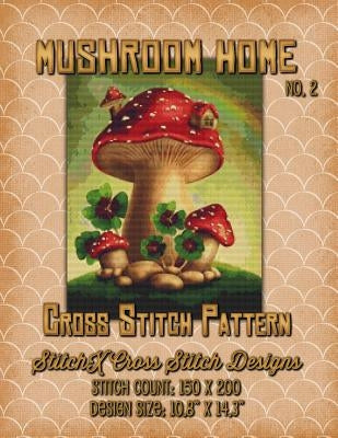 Mushroom Home 2 Cross Stitch Pattern by Stitchx