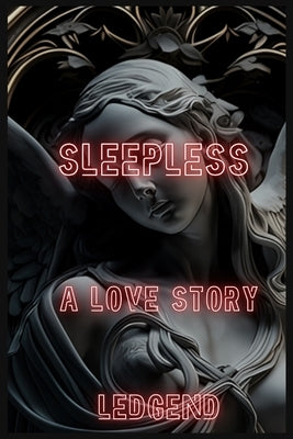 Sleepless a Love Story by Murphy, Eric A.