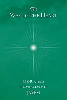 The Way of the Heart by Jayem