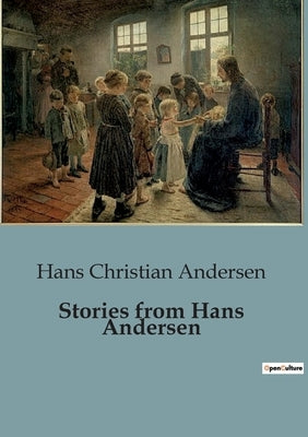 Stories from Hans Andersen: A Journey Through Enchantment and Peril: The Adventures of Gerda and Kay by Andersen, Hans Christian