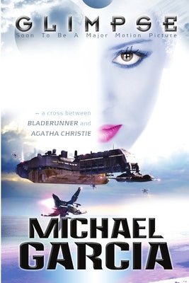 Glimpse by Garcia, Michael