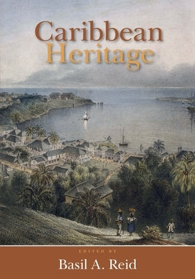 Caribbean Heritage by Reid, Basil a.