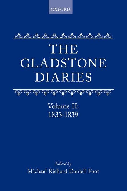 The Gladstone Diaries Volume Two: 1833-1839 by Gladstone, William
