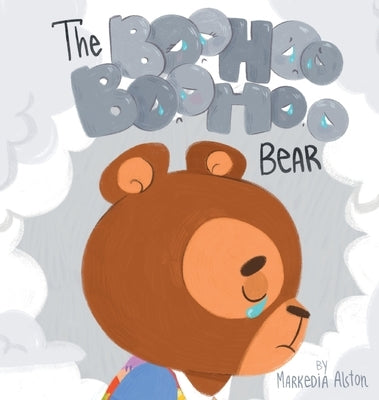 The Boohoo Boohoo Bear by Alston, Markedia