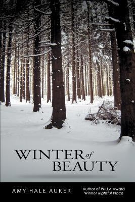 Winter of Beauty by Auker, Amy Hale