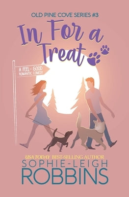 In For a Treat: A Sweet Small-Town Romantic Comedy by Robbins, Sophie-Leigh