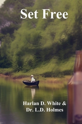 Set Free by White, Harlan D.