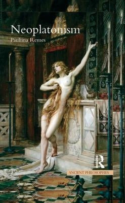 Neoplatonism by Remes, Pauliina