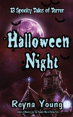 Halloween Night: 13 Spooky Tales of Terror: Book 6 by Young, Reyna