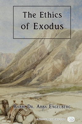 The Ethics of Exodus by Engelberg, Abba