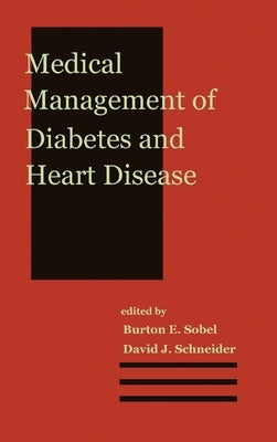 Medical Management of Diabetes and Heart Disease by Sobel, Burton E.