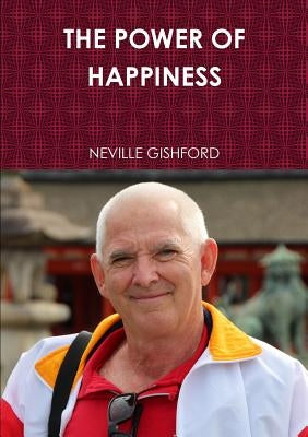 The Power of Happiness by Gishford, Neville