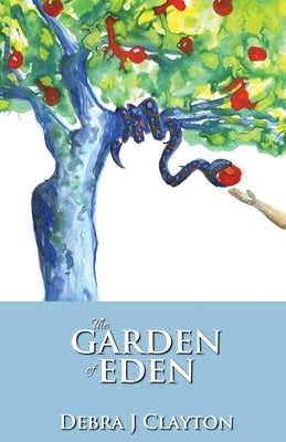 The Garden of Eden by Clayton, Debra J.