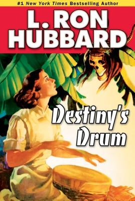 Destiny's Drum by Hubbard, L. Ron
